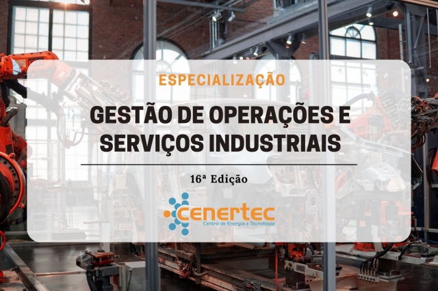 Especialização Gestão de Operações e Serviços Industriais - 16ª edição - Online/Live