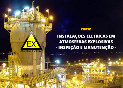 Instalações Elétricas em Atmosferas Explosivas - Inspeção e Manutenção