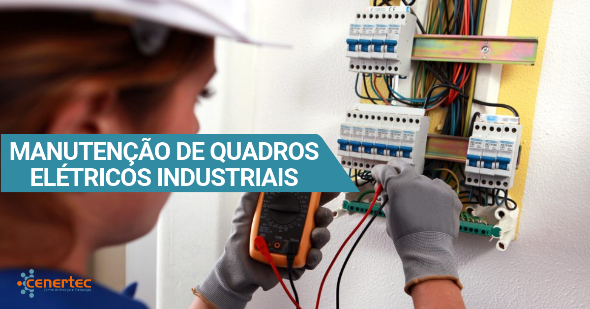 Manutenção de Quadros Elétricos Industriais