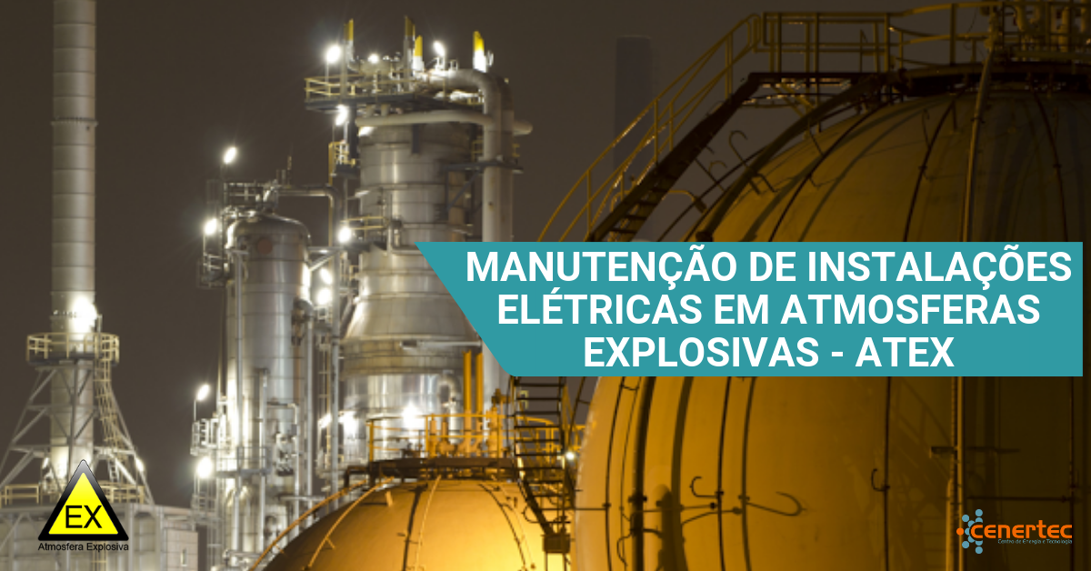 Manutenção de Instalações Elétricas em Atmosferas Explosivas - ATEX