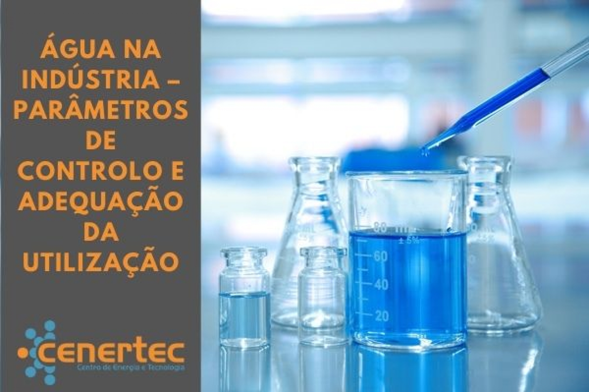 Água na Indústria – Parâmetros de Controlo e Adequação da Utilização