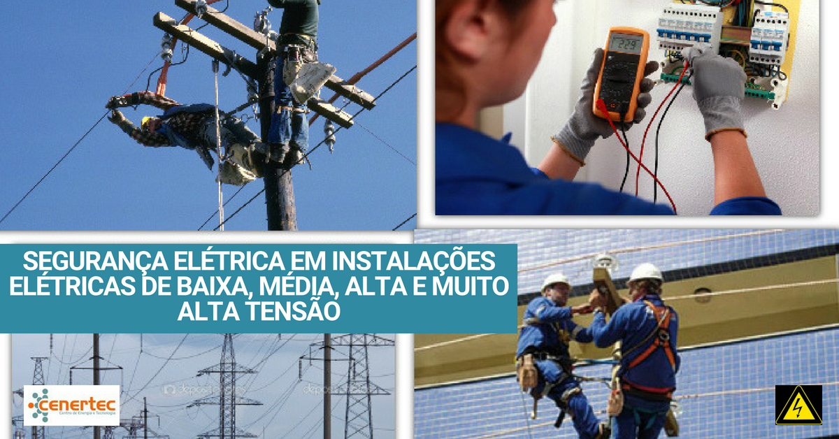 Segurança Elétrica em Instalações Elétricas de Baixa, Média, Alta e Muito Alta Tensão