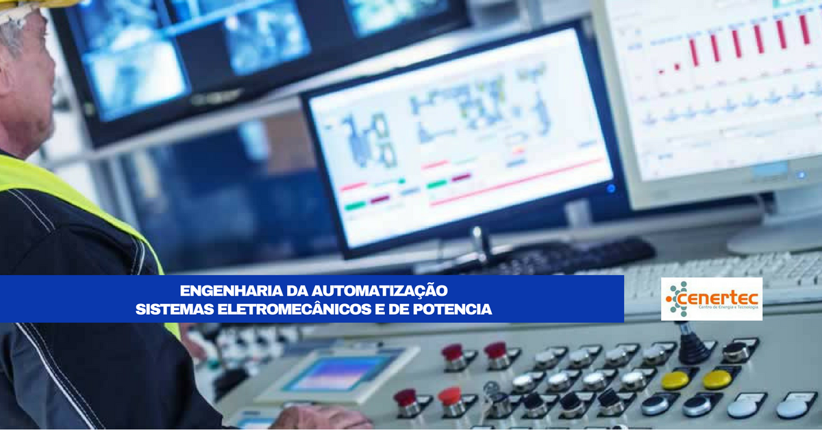 Engenharia da Automatização - Sistemas Eletromecânicos e de Potência