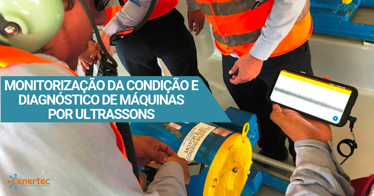 Monitorização da Condição e Diagnóstico de Máquinas por Ultrasons
