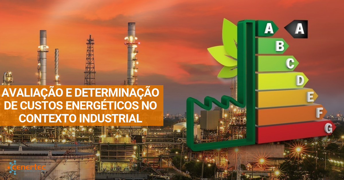 Avaliação e Determinação de Custos Energéticos no Contexto Industrial