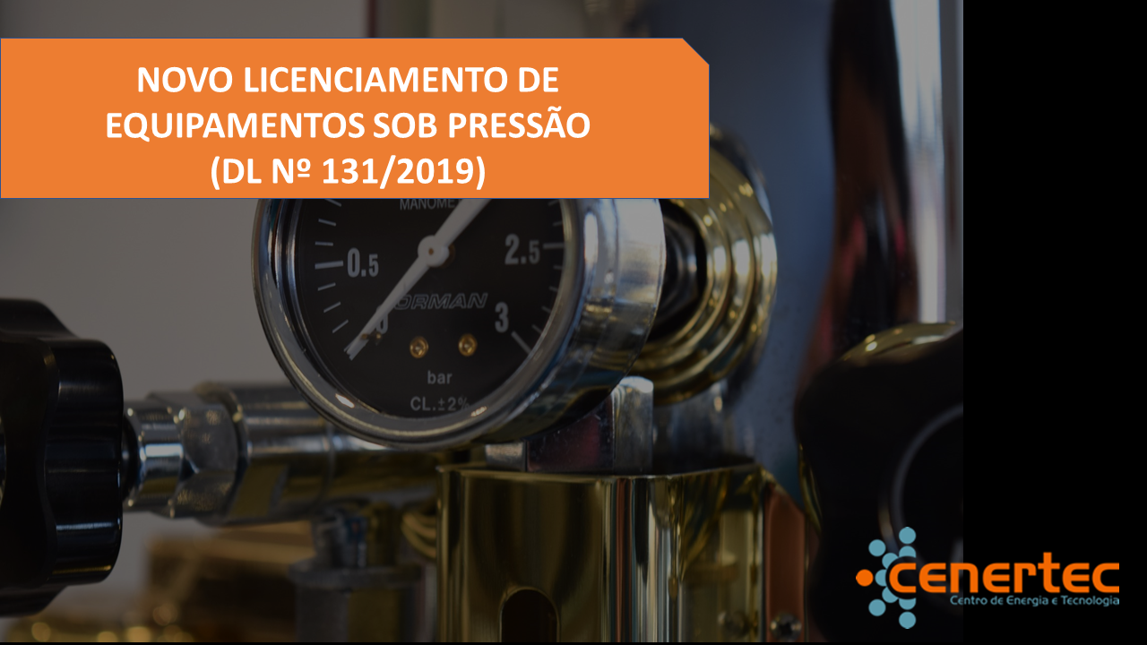 Novo Licenciamento de Equipamentos Sob Pressão (DL nº 131/2019)