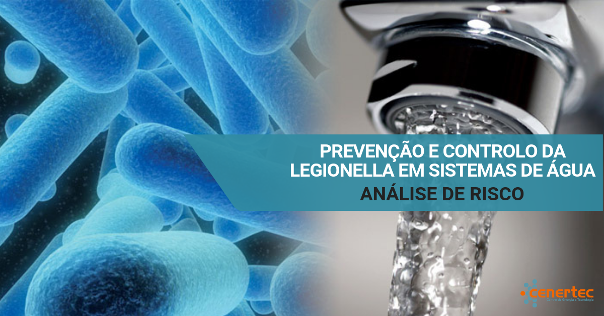 Prevenção e Controlo da Legionella em Sistemas de Água - Análise de Risco - 21ª edição