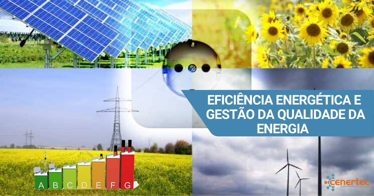 Eficiência Energética e Gestão da Qualidade de Energia