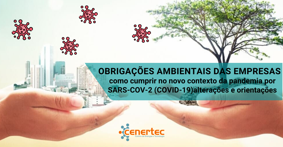 Obrigações Ambientais das Empresas – como cumprir no novo contexto da pandemia por Sars-Cov-2 (Covid-19)