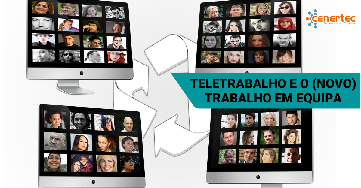 Teletrabalho e o (novo) Trabalho em Equipa