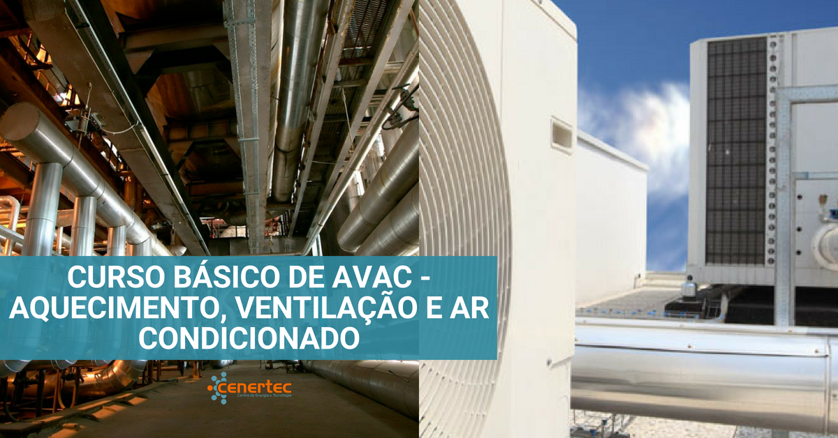 Curso Básico de AVAC - Aquecimento, Ventilação e Ar Condicionado - Outubro