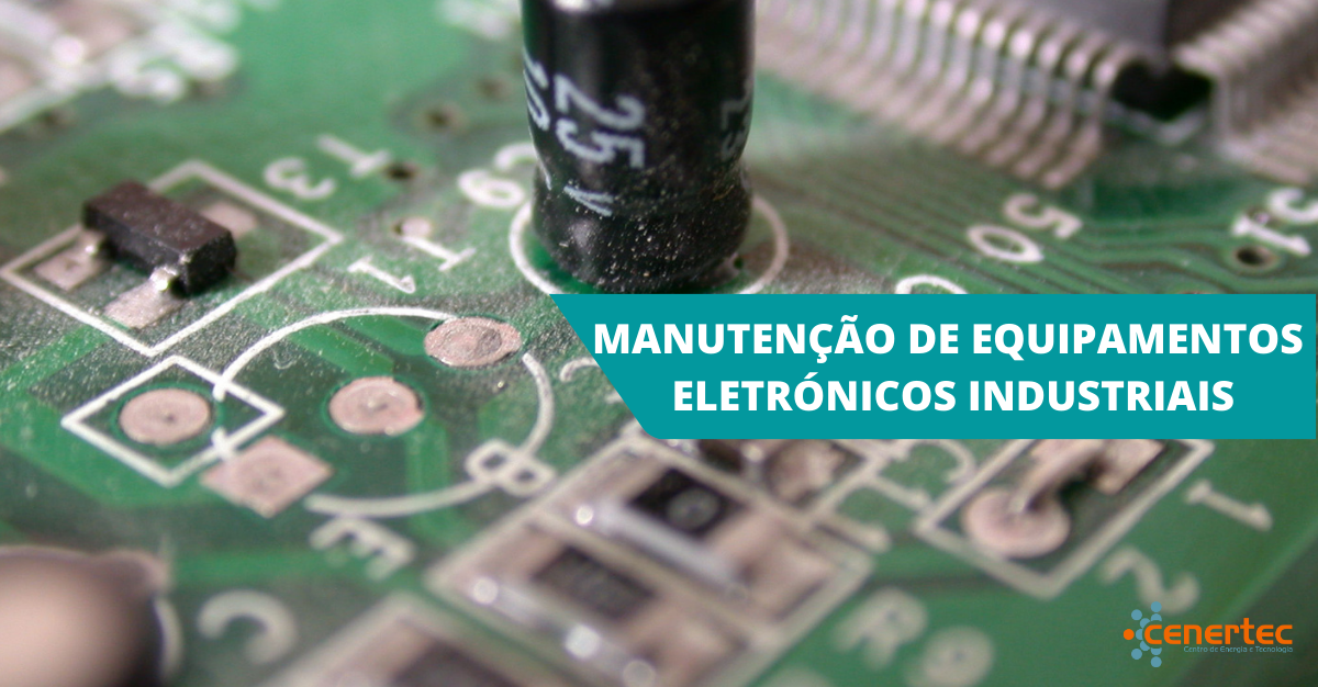 Manutenção de Equipamentos Eletrónicos Industriais
