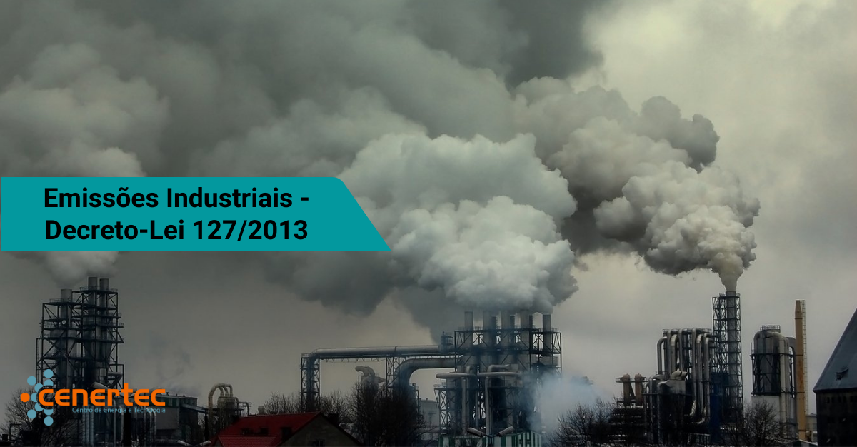 Emissões Industriais - Decreto-Lei 127/2013