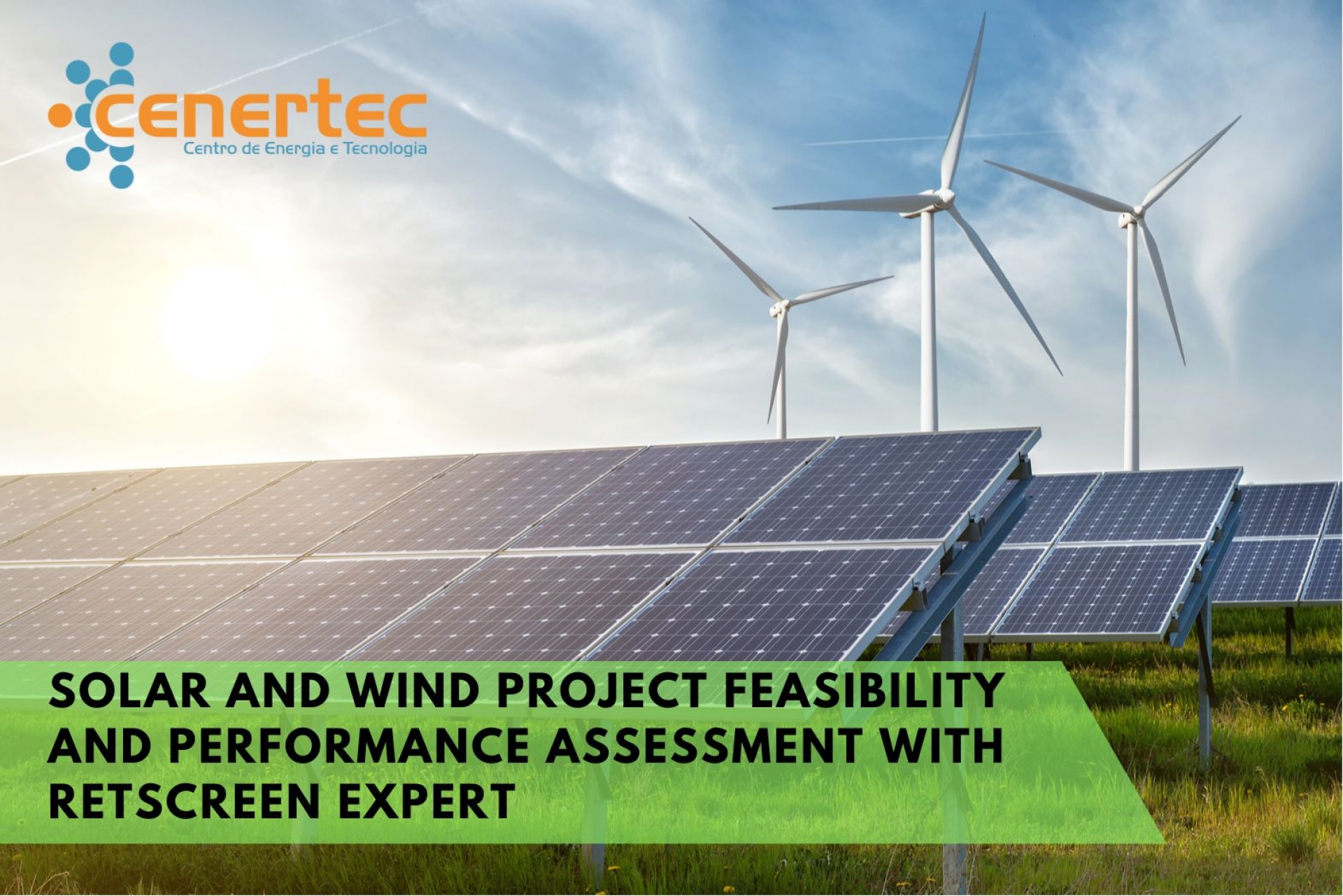 Solar and Wind Project Feasibility and Performance Assessment with RETScreen Expert