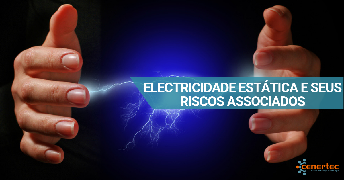 Eletricidade Estática e seus Riscos Associados