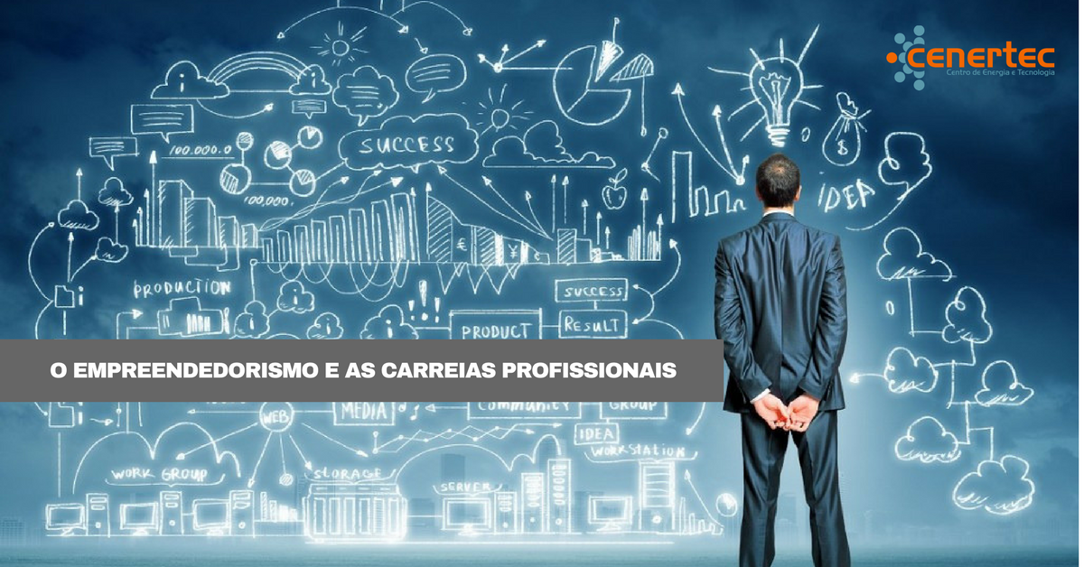 O Empreendedorismo e as Carreiras Profissionais