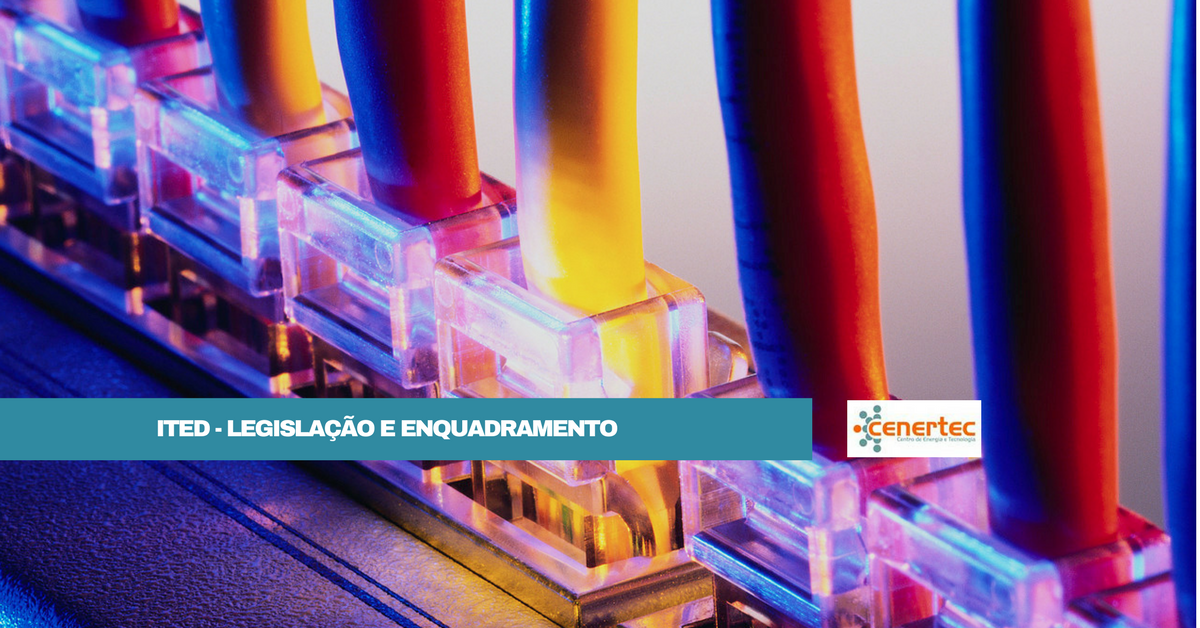 ITED - Legislação e Enquadramento