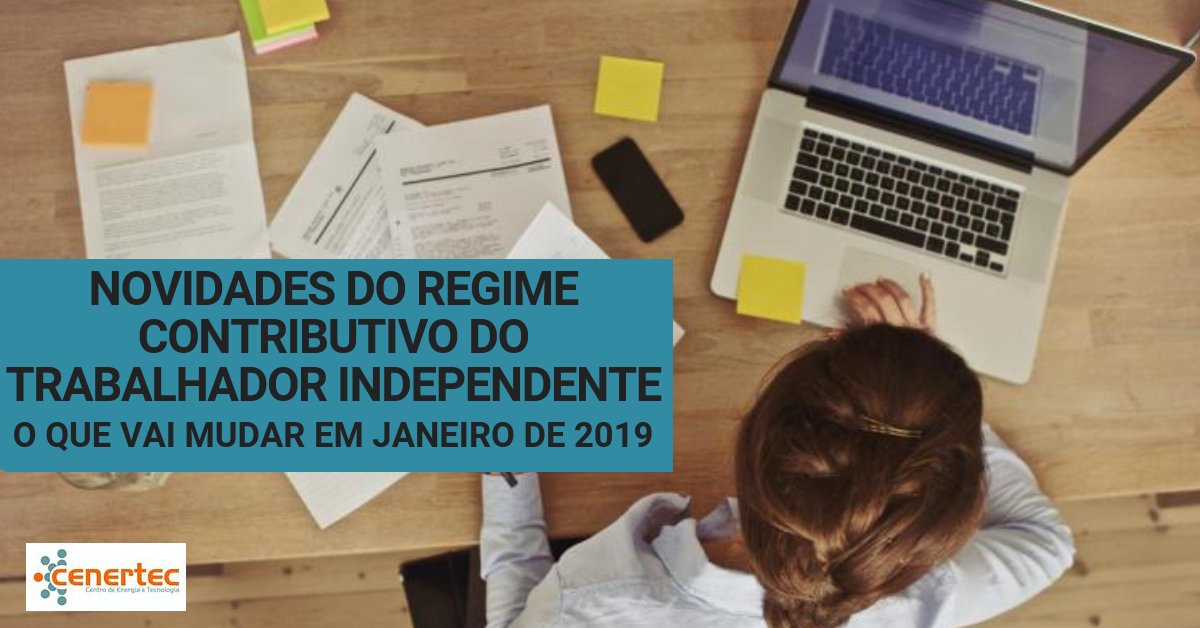 Novidades do Regime Contributivo do Trabalhador Independente - o que vai mudar em 2019