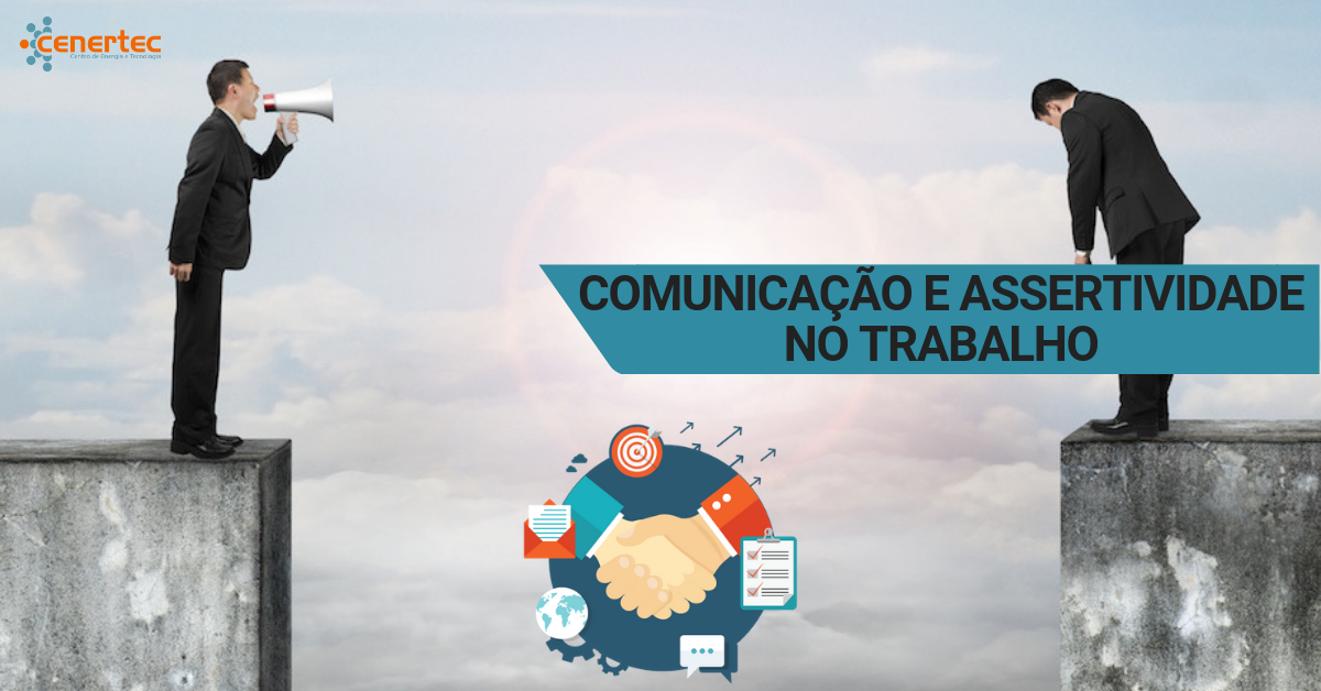 Comunicação e Assertividade no Trabalho