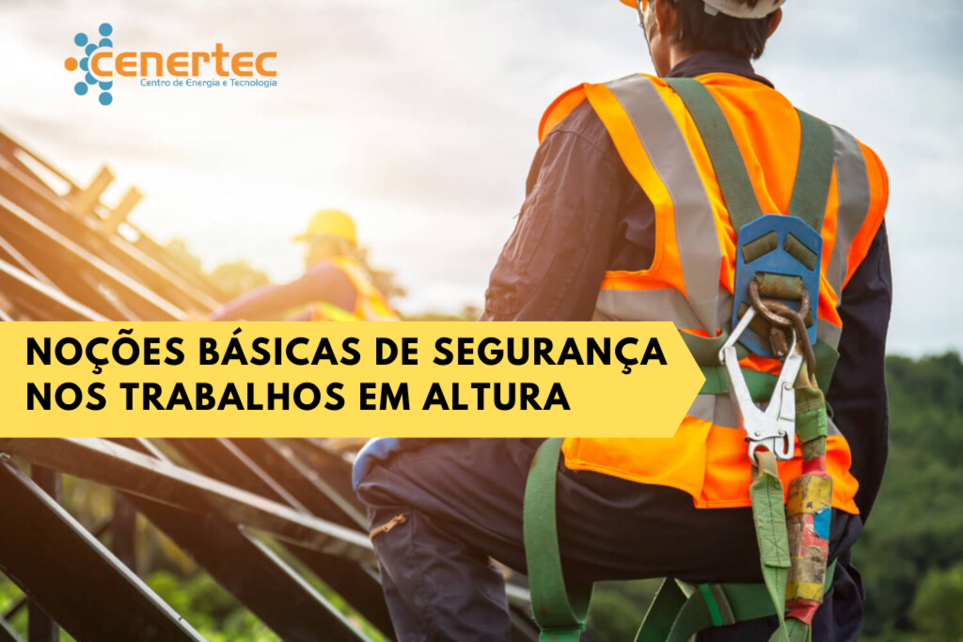 Noções Básicas de Segurança nos Trabalhos em Altura