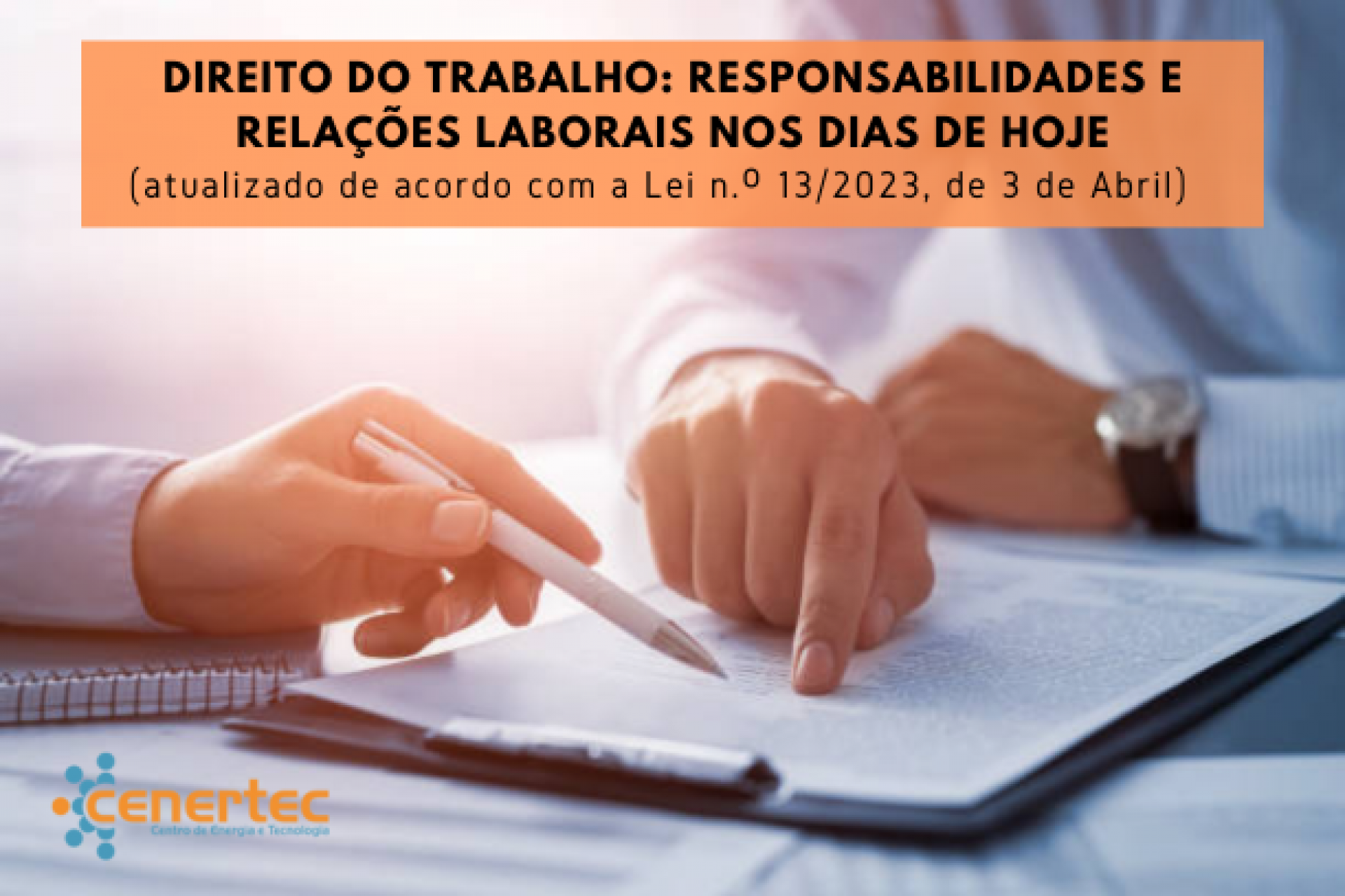 Direito do Trabalho - Responsabilidades e Relações Laborais nos dias de hoje (atualizado de acordo com a Lei n.º 13/2023, de 3 de abril)