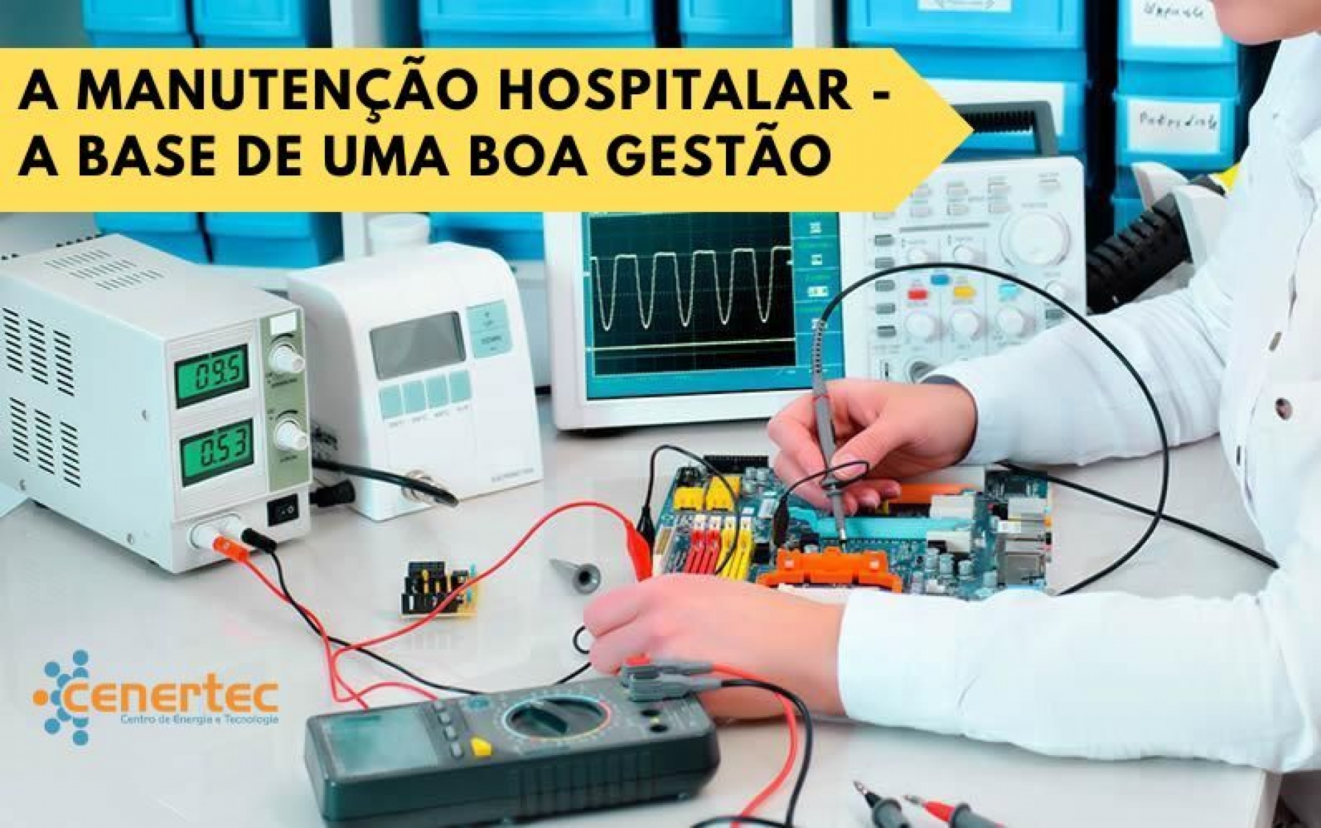 A Manutenção Hospitalar - A Base de uma Boa Gestão