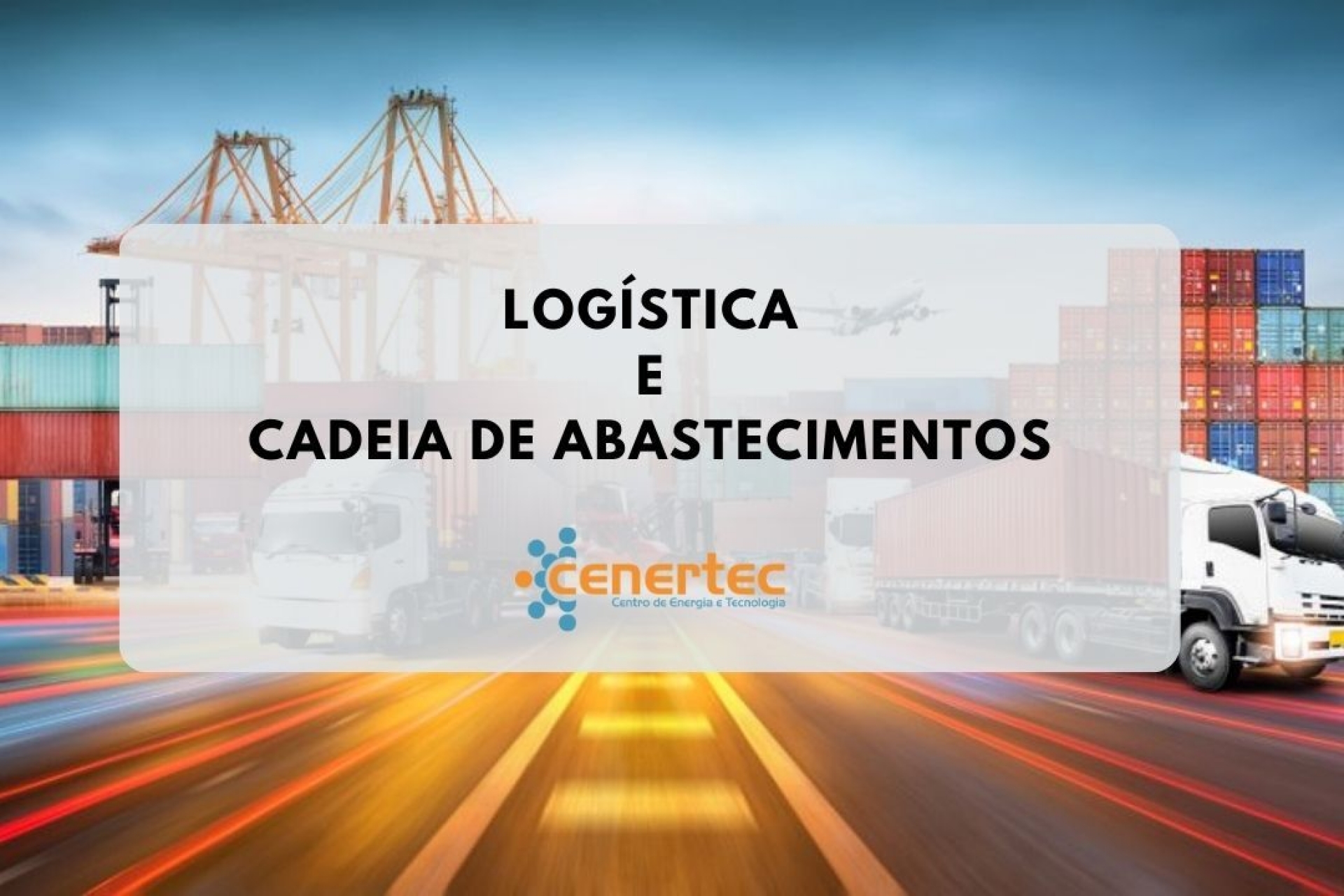 Logística e a Cadeia de Abastecimentos