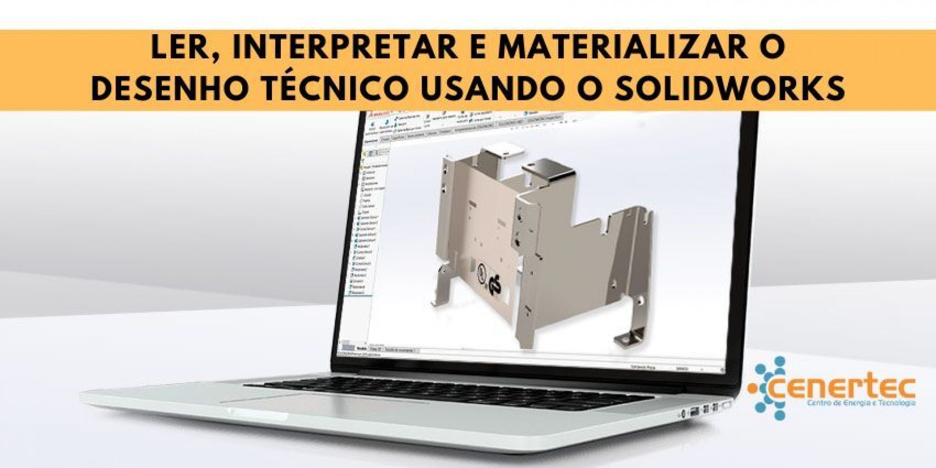 Ler, Interpretar e Materializar o Desenho Técnico Usando o Solidworks