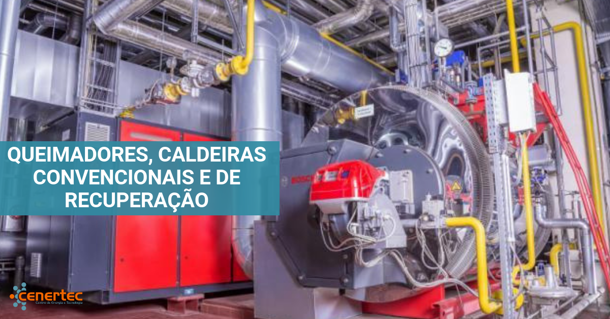 Queimadores, Caldeiras Convencionais e de Recuperação