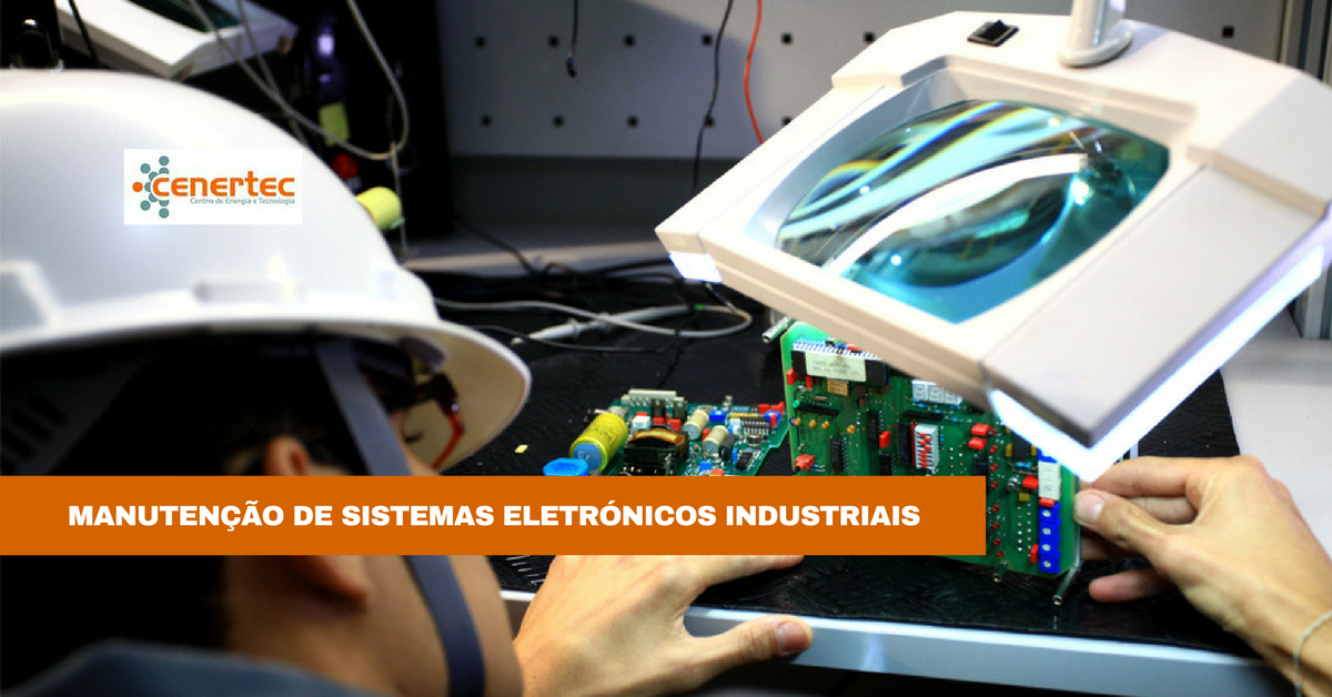 Manutenção de Sistemas Eletrónicos Industriais